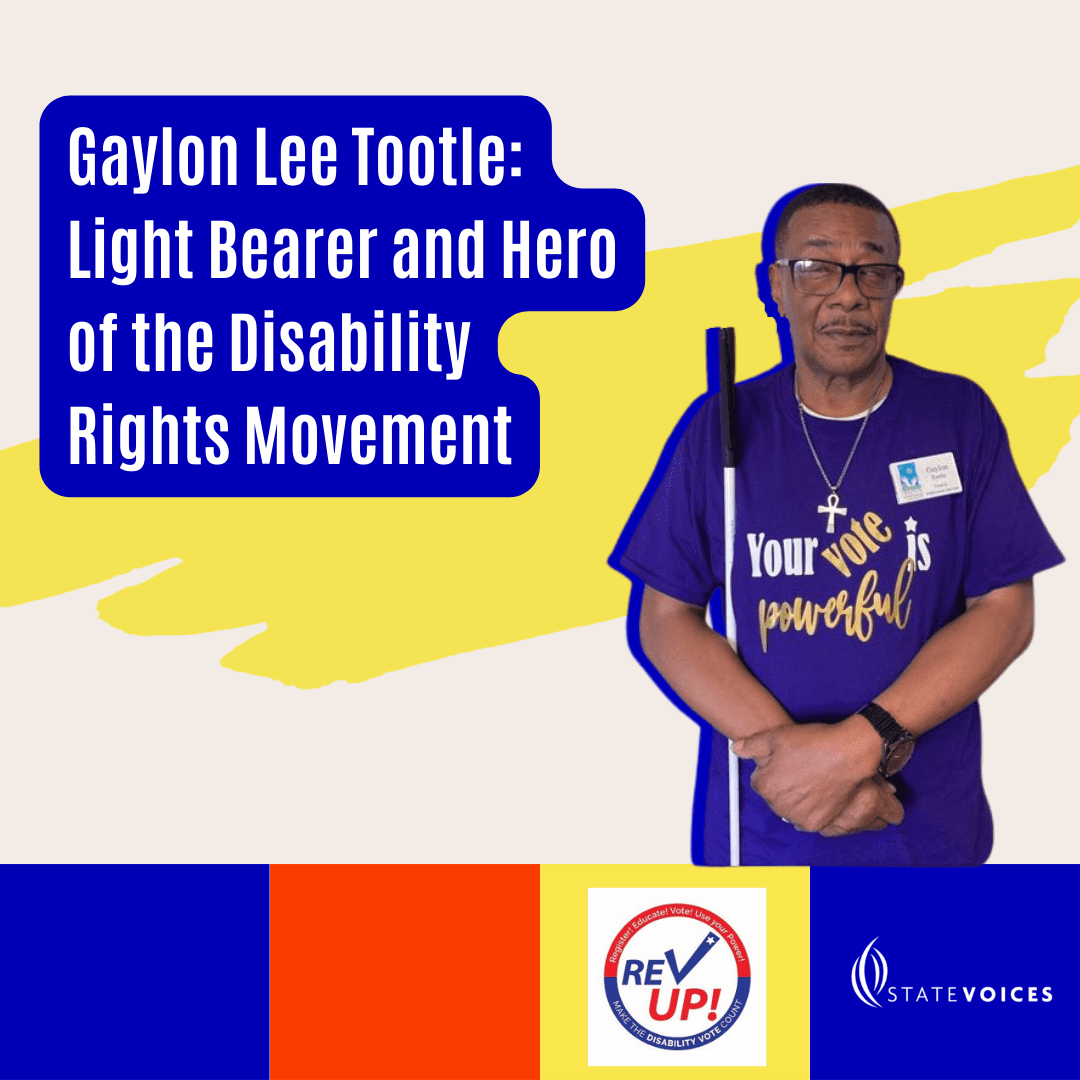 Square tan graphic with white text set against a dark blue background in the upper left corner that reads, "Gaylon Lee Tootle: Light Bearer and Hero of the Disability Rights Movement". In the bottom right corner is an image of Tootle, a senior Black man wearing shades and holding a walking stick.